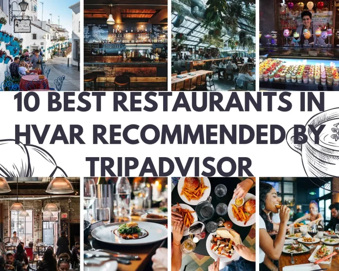10 Best Restaurants In Hvar Recommended By TripAdvisor